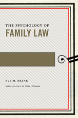 The Psychology of Family Law - Eve M. Brank