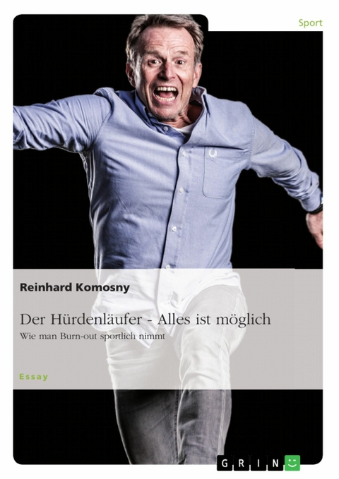 Der H&uuml;rdenl&auml;ufer - Alles ist m&ouml;glich -  Reinhard Komosny