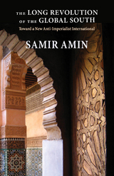Long Revolution of the Global South -  Samir Amin