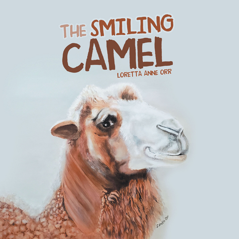 The Smiling Camel - Loretta Anne Orr