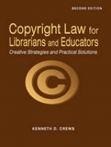 Copyright Law for Librarians and Educators - Crews, Kenneth D.