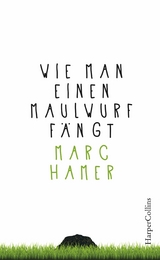 Wie man einen Maulwurf f&auml;ngt - Marc Hamer