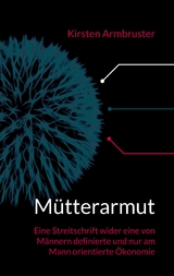 M&uuml;tterarmut - Kirsten Armbruster