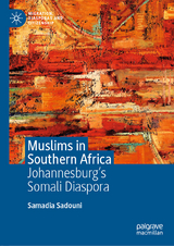 Muslims in Southern Africa - Samadia Sadouni