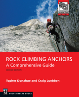 Rock Climbing Anchors, 2nd Edition - Topher Donahue, Craig Luebben