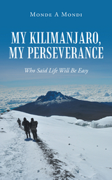 My Kilimanjaro, My Perseverance - Monde A Mondi