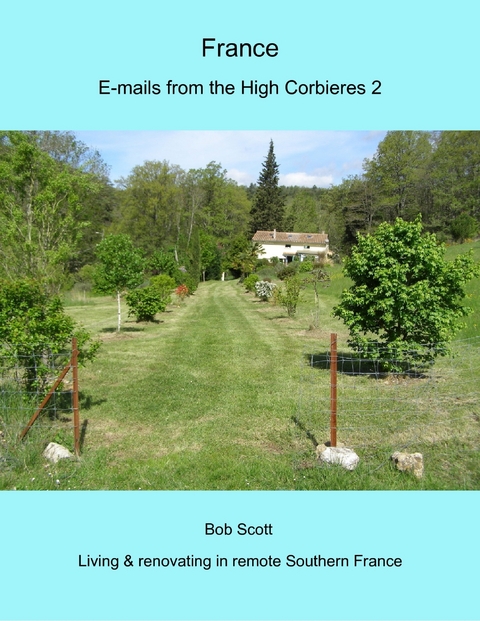 France - E-mails from the High Corbieres 2 -  Bob Scott