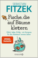 Fische, die auf B&auml;ume klettern - Sebastian Fitzek