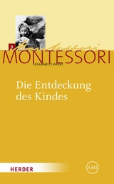 Die Entdeckung des Kindes -  Maria Montessori