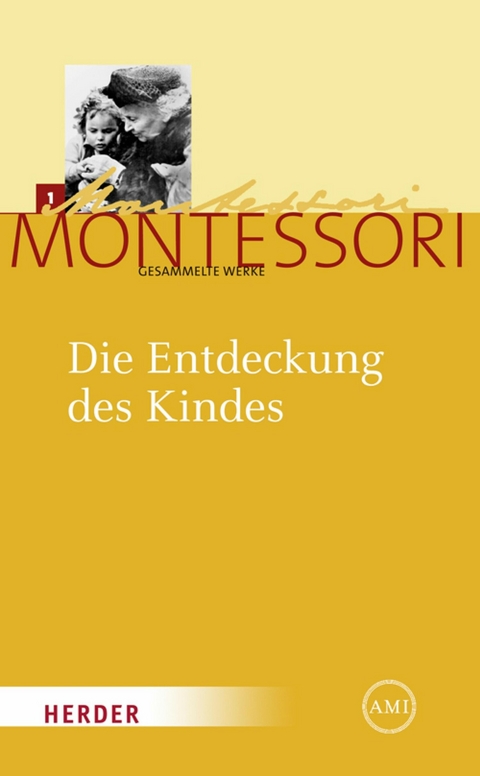 Die Entdeckung des Kindes -  Maria Montessori