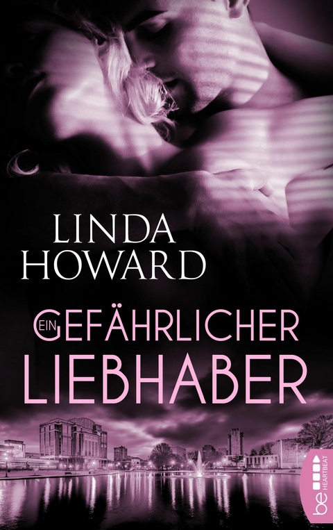 Ein gef&auml;hrlicher Liebhaber - Linda Howard