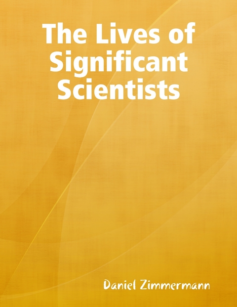 Lives of Significant Scientists -  Daniel Zimmermann