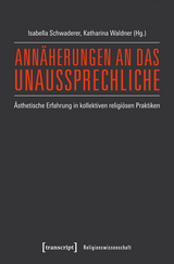 Ann&auml;herungen an das Unaussprechliche - 