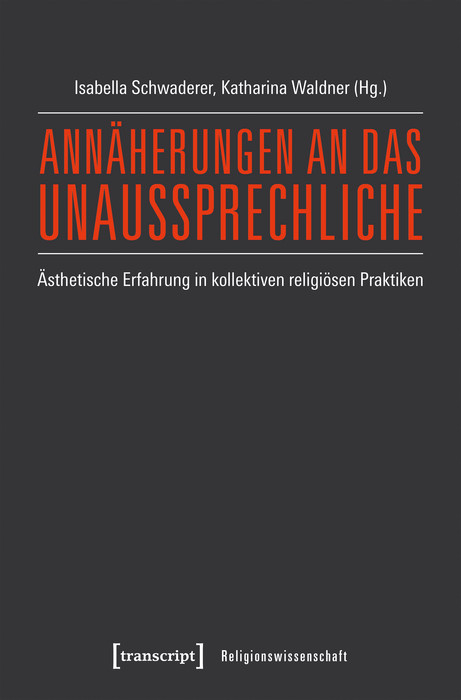 Ann&auml;herungen an das Unaussprechliche - 