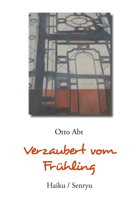 Verzaubert vom Fr&uuml;hling - Otto Abt