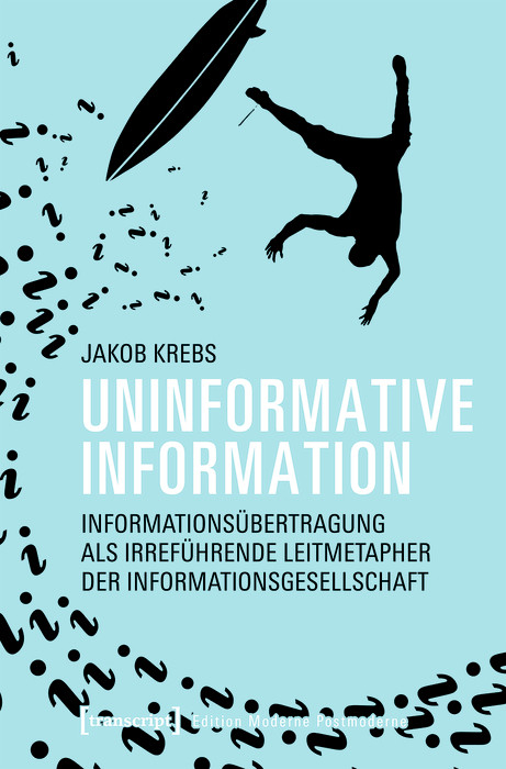Uninformative Information -  Jakob Krebs