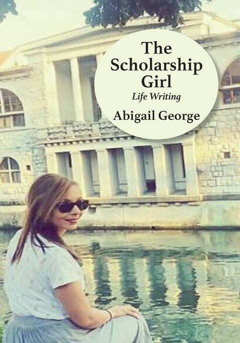The Scholarship Girl: Life Writing - Abigail George