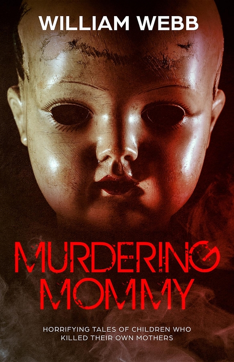 Murdering Mommy - William Webb