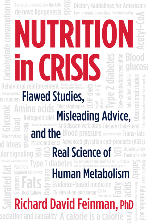 Nutrition in Crisis -  Richard David Feinman