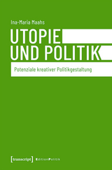 Utopie und Politik -  Ina-Maria Maahs