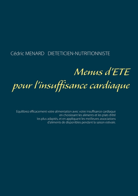 Menus d'&eacute;t&eacute; pour l'insuffisance cardiaque - C&eacute;dric Menard