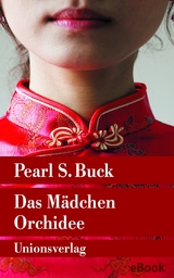 Das M&auml;dchen Orchidee - Pearl S. Buck
