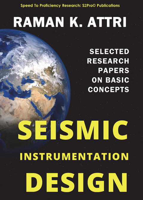Seismic Instrumentation Design - Raman K. Attri
