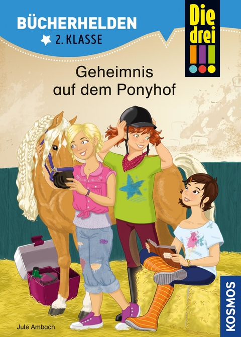 Die drei !!!, B&uuml;cherhelden 2. Klasse, Geheimnis auf dem Ponyhof (drei Ausrufezeichen) - Jule Ambach