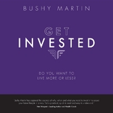 Get Invested - Bushy Martin