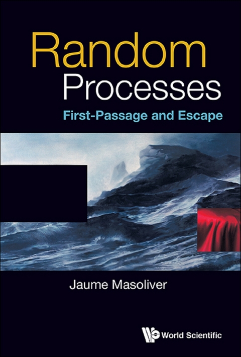 RANDOM PROCESSES: FIRST-PASSAGE AND ESCAPE - Jaume Masoliver
