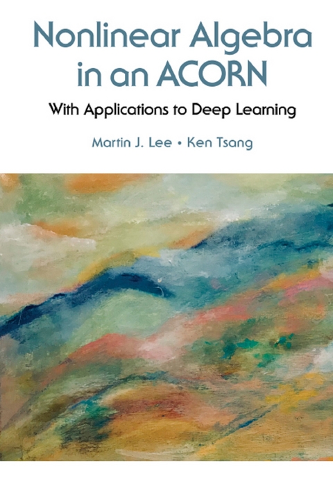 NONLINEAR ALGEBRA IN AN ACORN - Martin J Lee, Ken Kang Too Tsang