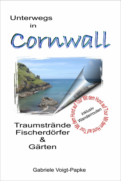 Unterwegs in Cornwall - Gabriele Voigt-Papke