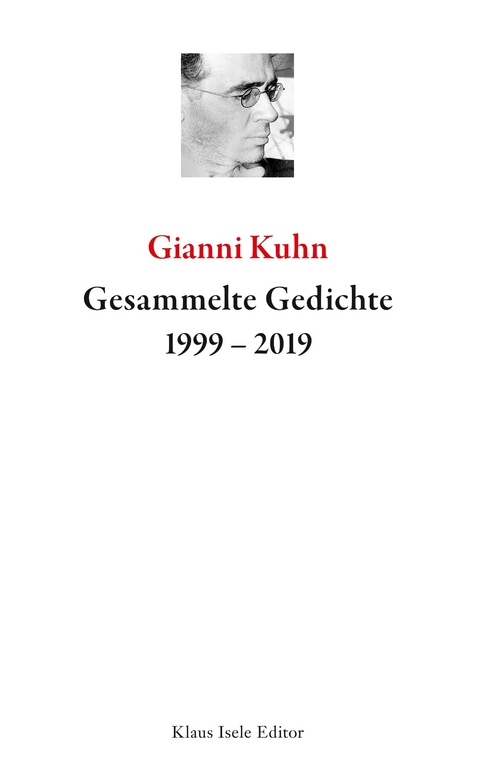 Gesammelte Gedichte 1999-2019 - Gianni Kuhn