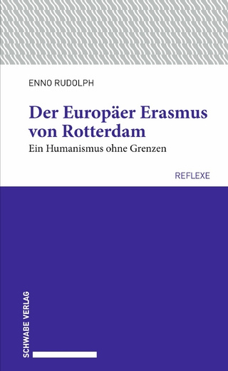 Der Europäer Erasmus von Rotterdam