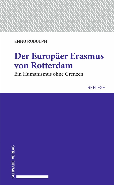 Der Europ&auml;er Erasmus von Rotterdam - Enno Rudolph