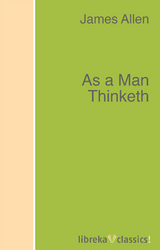 As a Man Thinketh - James Allen