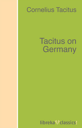 Tacitus on Germany - Cornelius Tacitus