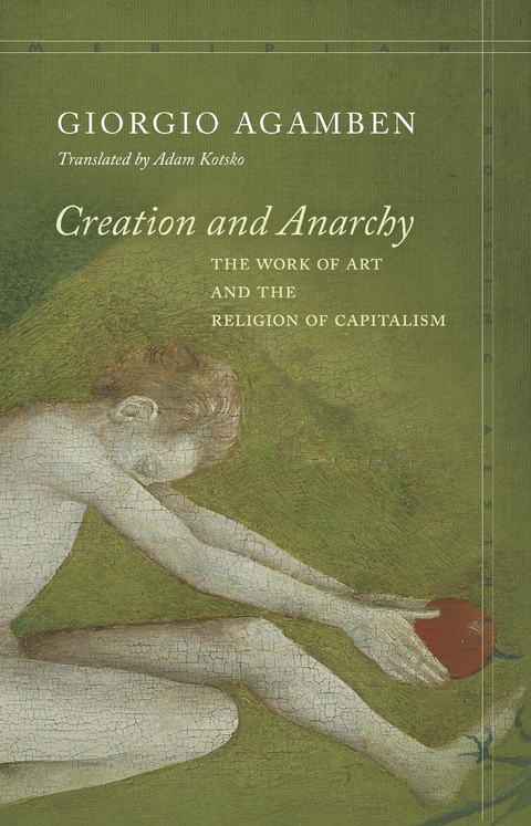 Creation and Anarchy -  Giorgio Agamben