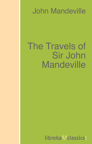 The Travels of Sir John Mandeville