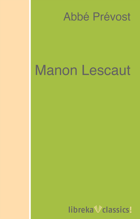 Manon Lescaut - Abb&eacute; Pr&eacute;vost