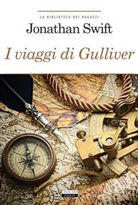 I viaggi di Gulliver - Jonathan Swift