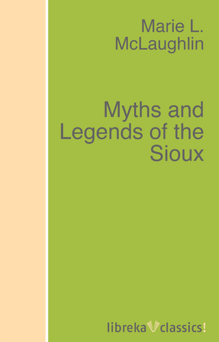 Myths and Legends of the Sioux
