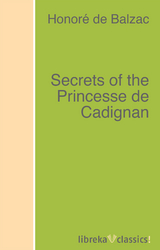 Secrets of the Princesse de Cadignan - Honor&eacute; de Balzac