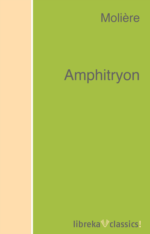 Amphitryon -  Moli&egrave;re
