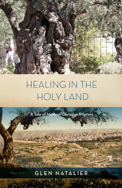 Healing in the Holy Land - Glen Reginald Natalier