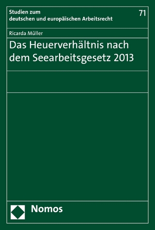 Das Heuerverhältnis nach dem Seearbeitsgesetz 2013