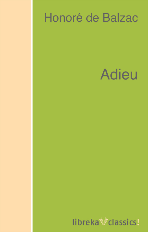 Adieu - Honor&eacute; de Balzac