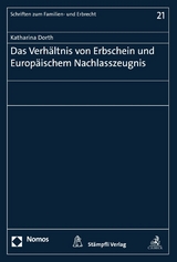 Das Verh&auml;ltnis von Erbschein und Europ&auml;ischem Nachlasszeugnis - Katharina Dorth