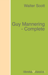 Guy Mannering - Complete - Walter Scott