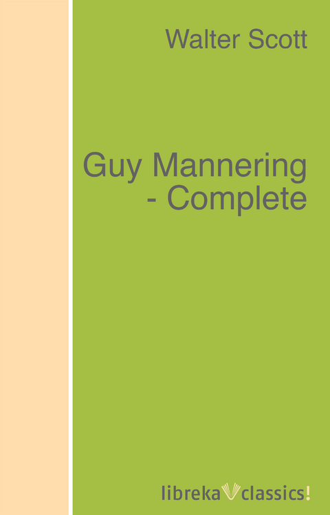 Guy Mannering - Complete - Walter Scott